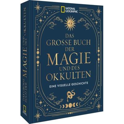Das große Buch der Magie und des Okkulten, Gebundene Ausgabe von National Geographic Society, National Geographic Deutschland, 978-3-9870115-4-2