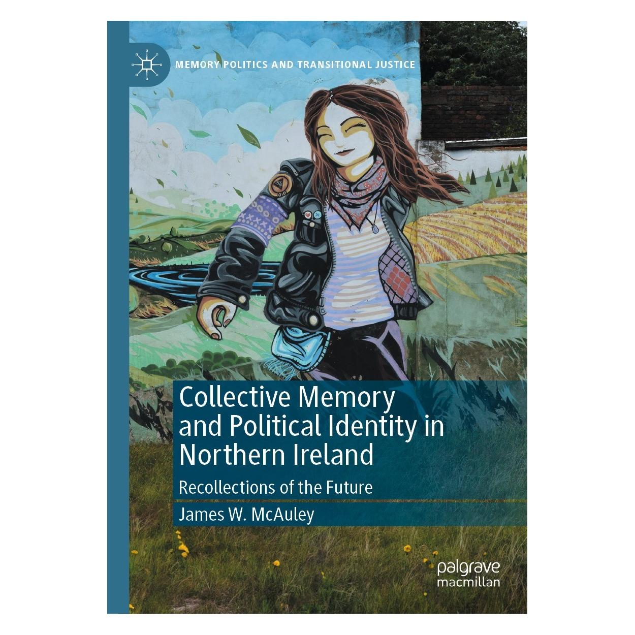 Springer Collective Memory and Political Identity in Northern Ireland (Englisch, Hardcover, James W. McAuley) (9783031476747)