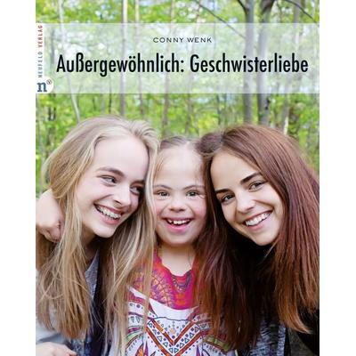 Außergewöhnlich: Geschwisterliebe, Gebundene Ausgabe von Conny Wenk, Neufeld Verlag, 978-3-86256-080-6