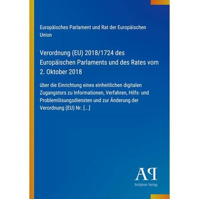 Verordnung (EU) 2018/1724 des Europäischen Parlaments und des Rates vom 2. Oktober 2018, Taschenbuch von Europäisches Parlament und Rat der