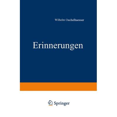 Erinnerungen aus den jahren 1848 bis 1850, Taschenbuch von Wilhelm Oechelhaeuser, Springer Berlin, 978-3-642-51311-4