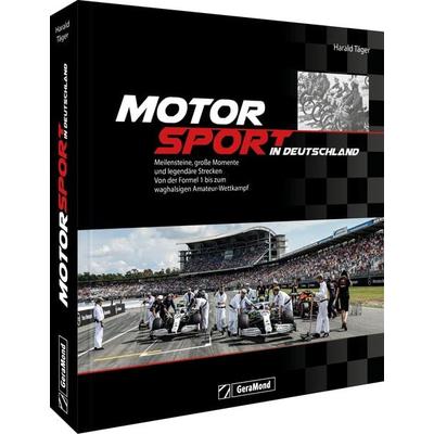 Motorsport in Deutschland, Gebundene Ausgabe von Harald Täger, Geramond, 978-3-9870210-3-9