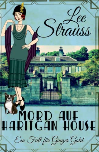 Lee Strauss - Mord auf Hartigan House: ein 1920er-Jahre Cosy-Krimi (Ein Fall für Ginger Gold, Band 2) - Preis vom 06.10.2026 07:26:00 h
