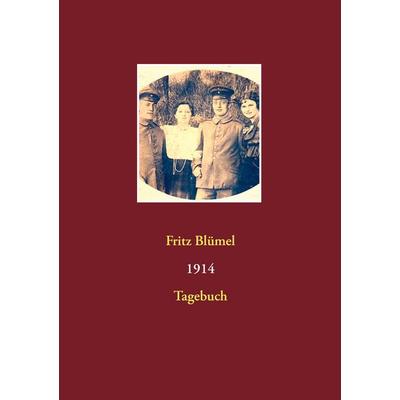 1914, Taschenbuch von Fritz Blümel, BoD – Books on Demand, 978-3-7357-4164-6