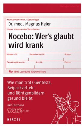 Magnus Heier - Nocebo - Wer's glaubt wird krank: Wie man trotz Gentests, Beipackzetteln und Röntgenbildern gesund bleibt - Preis vom 18.10.2026 19:22:15 h