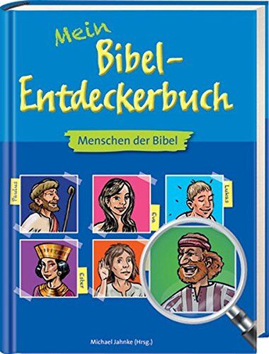 Michael Jahnke - Mein Bibel-Entdeckerbuch: Menschen der Bibel - Preis vom 16.10.2026 11:41:07 h