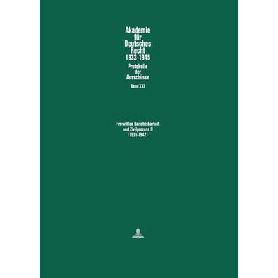 Freiwillige Gerichtsbarkeit und Zivilprozess II- (1935-1942), Gebundene Ausgabe von , Peter Lang GmbH, Internationaler Verlag der Wissenschaften,