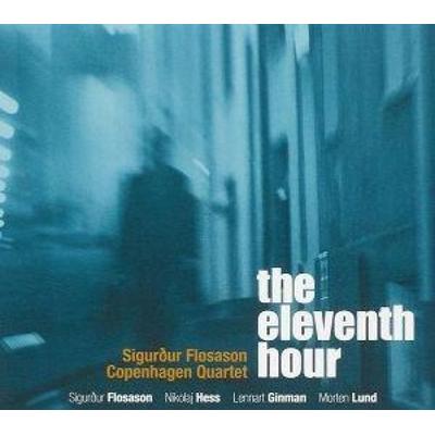 EleventhHour - Sigurdur Flosason Copenhagen Quartet, CD