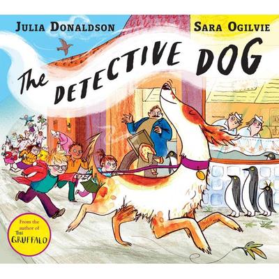 The Detective Dog, Taschenbuch von Julia Donaldson, Pan Macmillan, 978-1-5098-0160-2