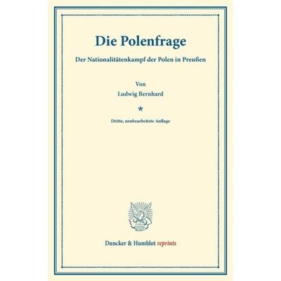 Die Polenfrage., Taschenbuch von Ludwig Bernhard, Duncker & Humblot, 978-3-428-16114-0