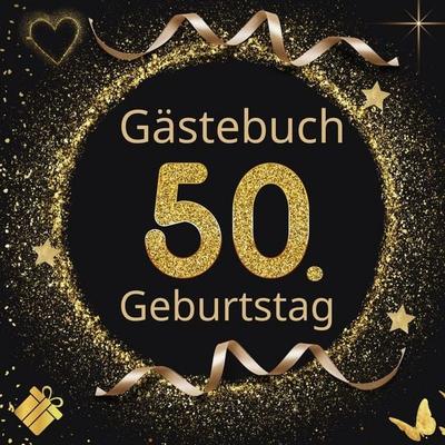 GÄSTEBUCH 'Gold Klassik 1' zum 50. Geburtstag, Taschenbuch von Tom Zauberkritzler, Tolino media, 978-3-7579-6801-4