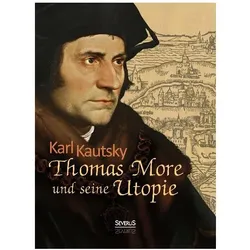 Thomas Morus und seine Utopie, Biografien von Karl Kautsky