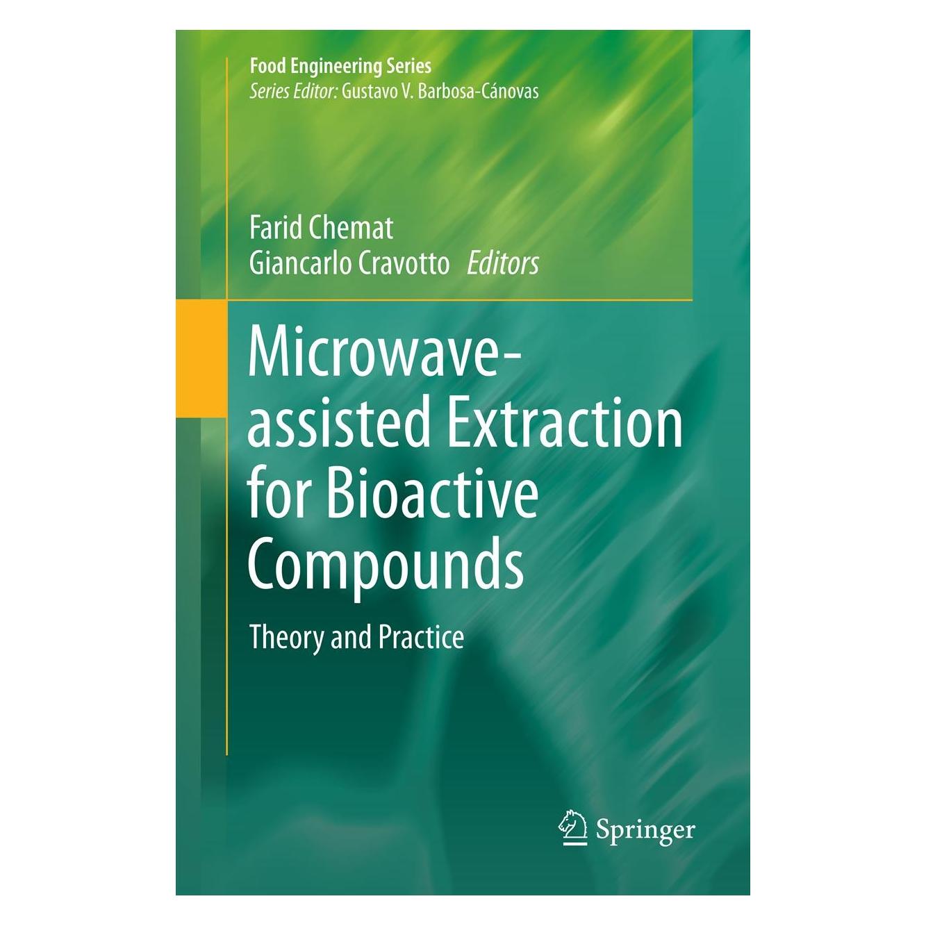 Springer Microwave-assisted Extraction for Bioactive Compounds (Englisch, Hardcover, Farid Chemat, Giancarlo Cravotto) (9781461448297)