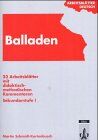 Martin Schmidt-Kortenbusch - Arbeitsblätter Balladen: 23 Arbeitsblätter mit didaktisch-methodischen Kommentaren. 5. bis 10. Schuljahr - Preis vom 09.10.2026 07:28:09 h