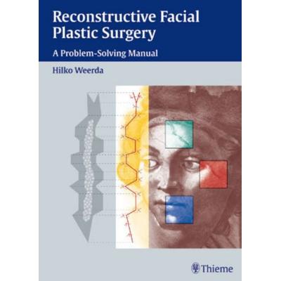 Reconstructive Facial Plastic Surgery, Gebundene Ausgabe von Hilko Weerda, Georg Thieme Verlag, 978-3-13-129641-2