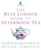 Helen Simpson - The Ritz London Book of Afternoon Tea: The Art and Pleasures of Taking Tea - Preis vom 30.09.2026 09:01:18 h
