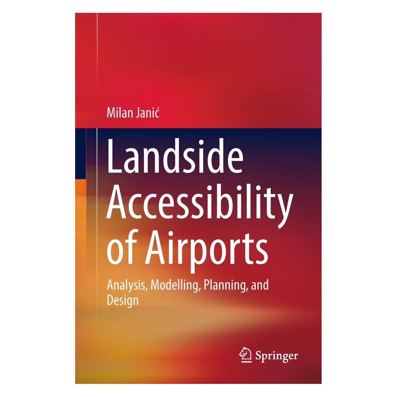 Springer Janic:Landside Accessibility of Airport (Englisch, Hardcover, Milan Janić) (9783319761497)