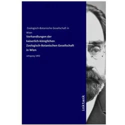 Verhandlungen der kaiserlich-königlichen Zoologisch-Botanischen Gesellschaft in Wien, Fachbücher von Zoologisch-Botanische Gesellschaft in Wien