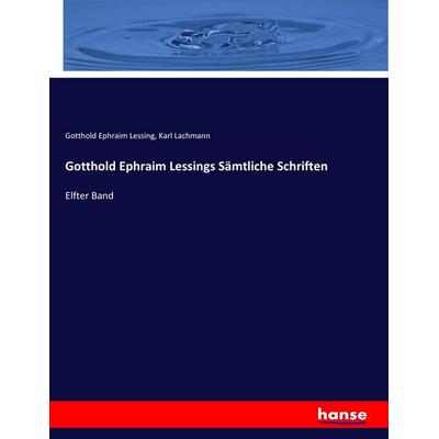 Gotthold Ephraim Lessings Sämtliche Schriften, Taschenbuch von Gotthold Ephraim Lessing, Hansebooks, 978-3-7436-5959-9