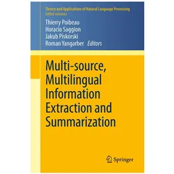 Multi-source, Multilingual Information Extraction and Summarization, Fachbücher von Thierry Poibeau, Horacio Saggion, Roman Yangarber, Jakub Piskorski