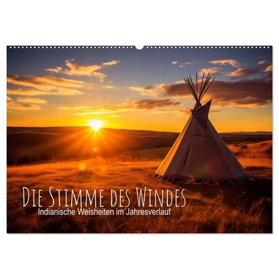 Die Stimme des Windes: Indianische Weisheiten im Jahresverlauf (Wandkalender 2026 DIN A2 quer), CALVENDO Monatskalender