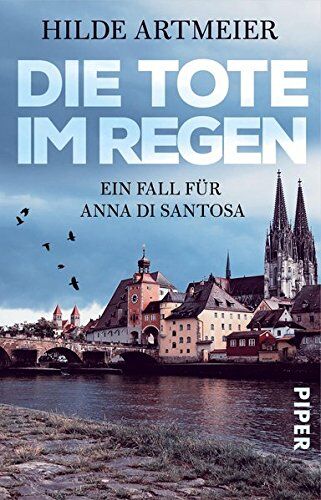 Hilde Artmeier - Die Tote im Regen: Ein Fall für Anna di Santosa (Anna-di-Santosa-Reihe, Band 1) - Preis vom 09.10.2026 07:28:09 h