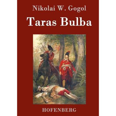 Taras Bulba, Gebundene Ausgabe von Nikolai Wassiljewitsch Gogol, Bod, 978-3-8430-7461-2
