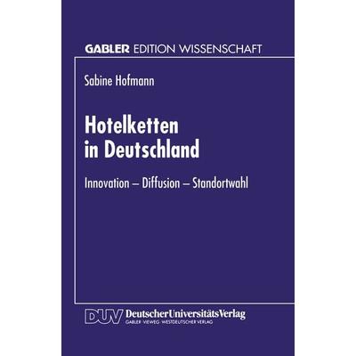 Hotelketten in Deutschland, Taschenbuch von Sabine Hofmann, Deutscher Universitätsverlag, 978-3-8244-6278-0