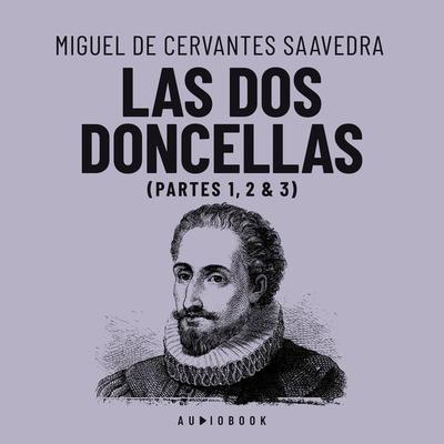 Las dos doncellas - Miguel de Cervantes Saavedra, Audio, 4066004669571