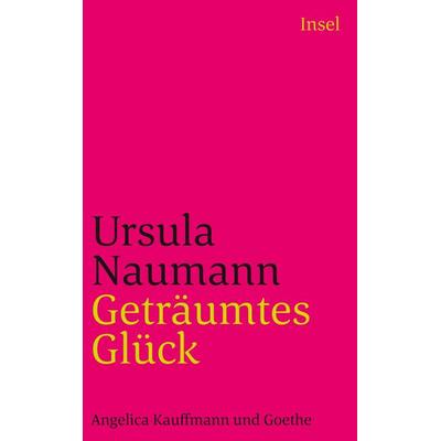 Geträumtes Glück, Taschenbuch von Ursula Naumann, Insel