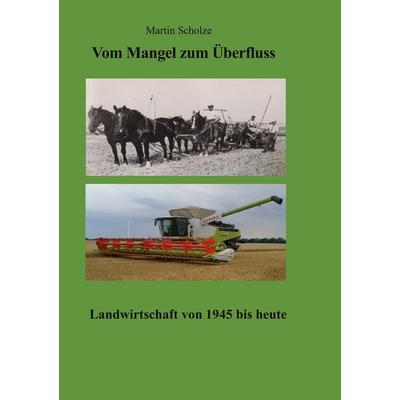 Vom Mangel zum Überfluss, Taschenbuch von Martin Scholze, BoD – Books on Demand, 978-3-7534-4318-8