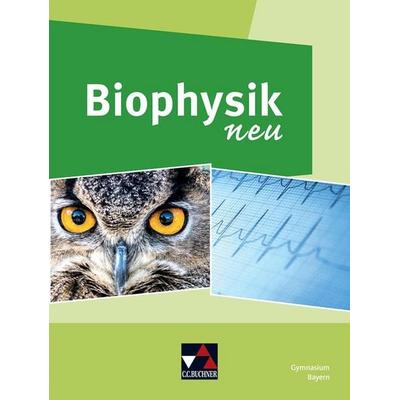 Physik – Gymnasium Bayern Sek II / Biophysik neu, Gebundene Ausgabe von Rainer Dietrich,Markus Elsholz,René Grünbauer,Gabriele Knapp,Anja Michel,