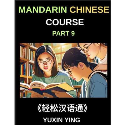 Mandarin Chinese Course (Part 9)- Chinese Pathfinder, Self-Paced Lessons, Vocabulary, Grammar & Cultural Exploration for HSK Excellence, Taschenbuch