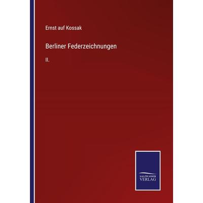 Berliner Federzeichnungen, Taschenbuch von Ernst auf Kossak, Outlook, 978-3-375-11754-2