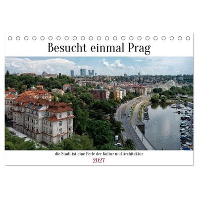 Besucht einmal Prag (Tischkalender 2027 DIN A5 quer), CALVENDO Monatskalender