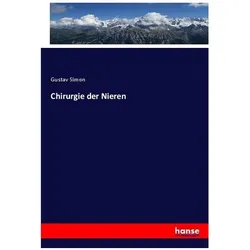 Chirurgie der Nieren, Fachbücher von Gustav Simon