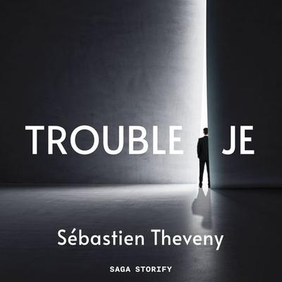 Trouble Je - Sébastien Theveny, Audio, 9788728422106