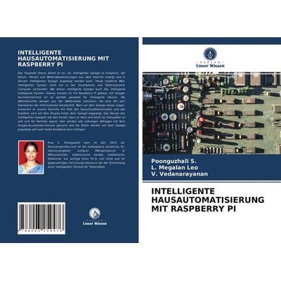 Intelligente Hausautomatisierung mit Raspberry Pi, Taschenbuch von Poonguzhali S.,L. Megalan Leo,V. Vedanarayanan, Verlag Unser Wissen,