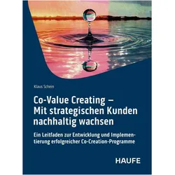 Co-Value Creating – Mit strategischen Kunden nachhaltig wachsen, Fachbücher von Klaus Schein