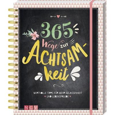 365 Wege zur Achtsamkeit, Gebundene Ausgabe von Iris Warkus, Naumann & Göbel