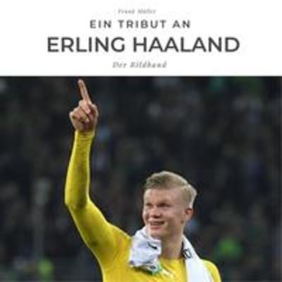 Ein Tribut an Erling Haaland -