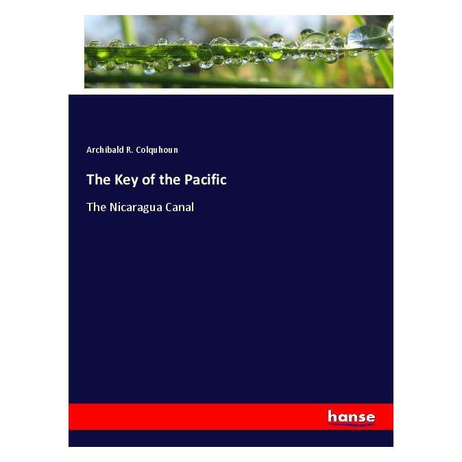 Hansebooks The Key of the Pacific (Englisch, Softcover, Archibald R. Colquhoun) (56887134)