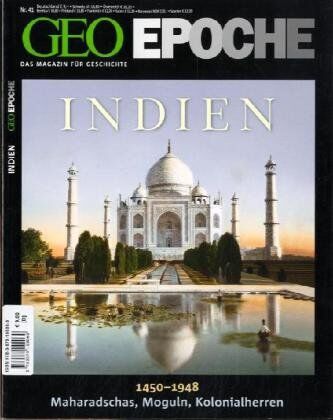 GEO Epoche 41/10: Indien 1450-1948. Maharadschas, Moguln, Kolonialherren: 41/2010 - Preis vom 01.10.2026 17:08:56 h