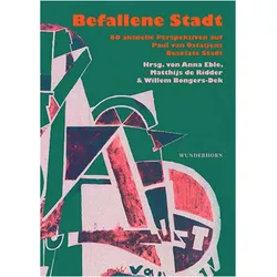 Befallene Stadt, Belletristik von Anna Eble, Matthijs de Ridder, Willem Bongers-Dek