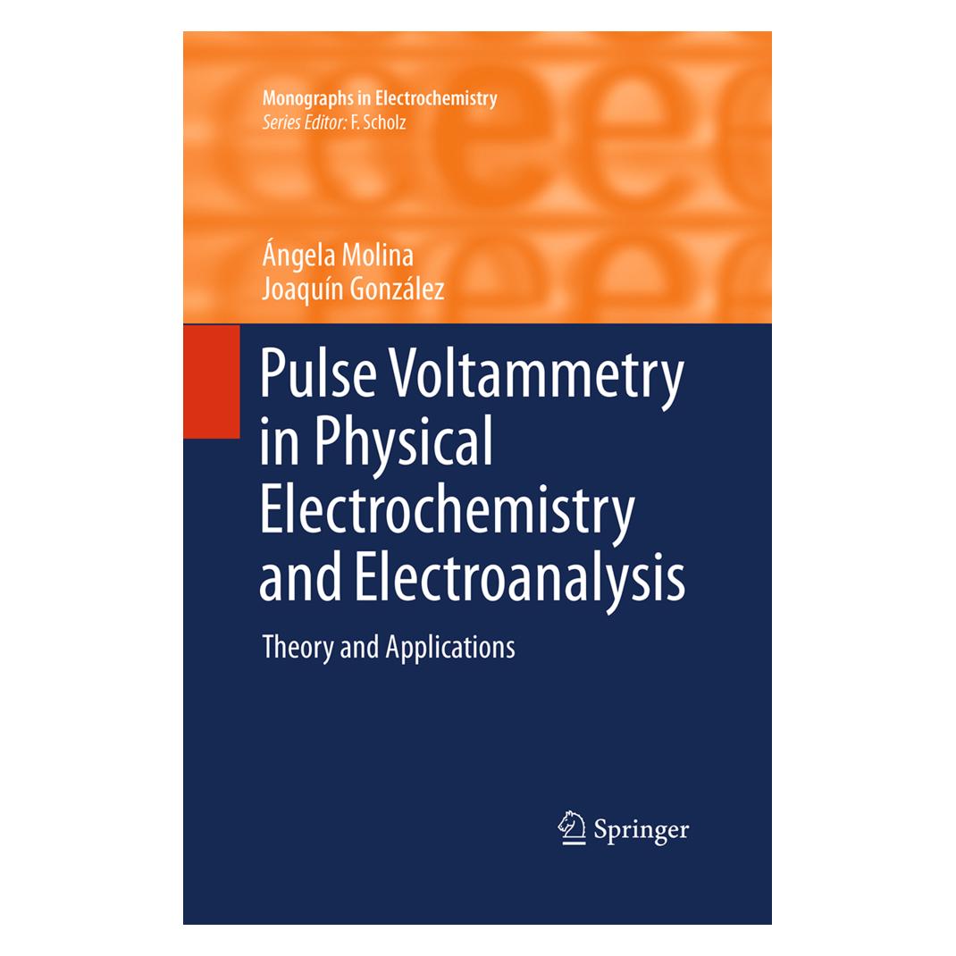Springer Pulse Voltammetry in Physical Electrochemistry and Electroanalysis (Englisch, Softcover, Ángela Molina, Joaquín González) (55949430)