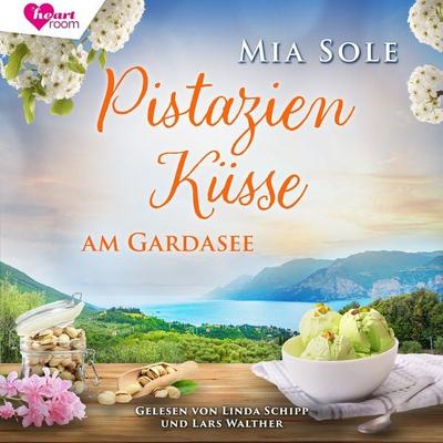 Pistazienküsse am Gardasee - Mia Sole, Audio, 9783961025619
