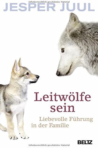 Jesper Juul - Leitwölfe sein: Liebevolle Führung in der Familie - Preis vom 02.10.2026 23:42:20 h