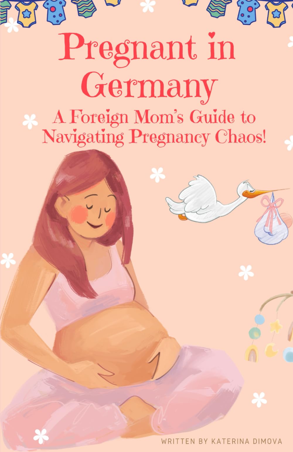 Dimova, Frau Katerina - Pregnant in Germany!: A Foreign Mom’s Guide to Navigating Pregnancy Chaos! - Preis vom 14.10.2026 23:07:16 h