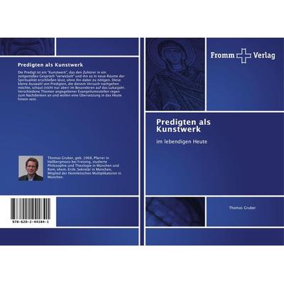 Predigten als Kunstwerk, Taschenbuch von Thomas Gruber, Fromm Verlag, 978-620-2-44184-1