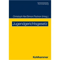 Jugendgerichtsgesetz, Fachbücher von Simon Pschorr, Ruben Franzen, Lena Gmelin, Christoph Nix, Vera Eberz, Andreas Hennemann